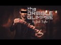The Dribble Glimpse By Jack Tighe